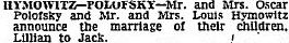 HYMOWITZ-POLOFSKY-Mr. and Mrs. Oscar Polofsky and Mr. and Mrs. Louis Hymowitz announce the marriage of their children, Lillian to Jack.